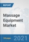 Massage Equipment Market: Global Industry Analysis, Trends, Market Size, and Forecasts up to 2026 - Product Thumbnail Image