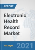 Electronic Health Record Market: Global Industry Analysis, Trends, Market Size, and Forecasts up to 2026- Product Image