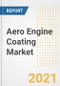 Aero Engine Coating Market Forecasts and Opportunities, 2021 - Trends, Outlook and Implications Across COVID Recovery Cases to 2028 - Product Image