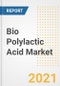 Bio Polylactic Acid (PLA) Market Forecasts and Opportunities, 2021 - Trends, Outlook and Implications Across COVID Recovery Cases to 2028 - Product Image