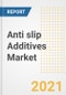 Anti slip Additives Market Forecasts and Opportunities, 2021 - Trends, Outlook and Implications Across COVID Recovery Cases to 2028 - Product Image