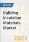 Building Insulation Materials Market Forecasts and Opportunities, 2021 - Trends, Outlook and Implications Across COVID Recovery Cases to 2028 - Product Image