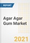 Agar Agar Gum Market Forecasts and Opportunities, 2021 - Trends, Outlook and Implications Across COVID Recovery Cases to 2028 - Product Image