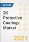 2K Protective Coatings Market Forecasts and Opportunities, 2021 - Trends, Outlook and Implications Across COVID Recovery Cases to 2028 - Product Image
