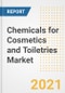 Chemicals for Cosmetics and Toiletries Market Forecasts and Opportunities, 2021 - Trends, Outlook and Implications Across COVID Recovery Cases to 2028 - Product Image