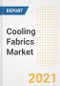 Cooling Fabrics Market Forecasts and Opportunities, 2021 - Trends, Outlook and Implications Across COVID Recovery Cases to 2028 - Product Thumbnail Image