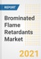Brominated Flame Retardants Market Forecasts and Opportunities, 2021 - Trends, Outlook and Implications Across COVID Recovery Cases to 2028 - Product Image