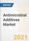 Antimicrobial Additives Market Forecasts and Opportunities, 2021 - Trends, Outlook and Implications Across COVID Recovery Cases to 2028 - Product Image