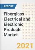 Fiberglass Electrical and Electronic Products Market Forecasts and Opportunities, 2021 - Trends, Outlook and Implications Across COVID Recovery Cases to 2028- Product Image
