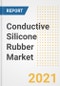 Conductive Silicone Rubber Market Forecasts and Opportunities, 2021 - Trends, Outlook and Implications Across COVID Recovery Cases to 2028 - Product Thumbnail Image