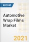 Automotive Wrap Films Market Forecasts and Opportunities, 2021 - Trends, Outlook and Implications Across COVID Recovery Cases to 2028 - Product Image
