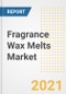 Fragrance Wax Melts Market Forecasts and Opportunities, 2021 - Trends, Outlook and Implications Across COVID Recovery Cases to 2028 - Product Image