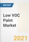 Low VOC Paint Market Forecasts and Opportunities, 2021 - Trends, Outlook and Implications Across COVID Recovery Cases to 2028 - Product Image