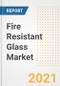 Fire Resistant Glass Market Forecasts and Opportunities, 2021 - Trends, Outlook and Implications Across COVID Recovery Cases to 2028 - Product Image