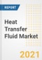 Heat Transfer Fluid Market Forecasts and Opportunities, 2021 - Trends, Outlook and Implications Across COVID Recovery Cases to 2028 - Product Image