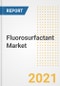 Fluorosurfactant Market Forecasts and Opportunities, 2021 - Trends, Outlook and Implications Across COVID Recovery Cases to 2028 - Product Image