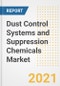 Dust Control Systems and Suppression Chemicals Market Forecasts and Opportunities, 2021 - Trends, Outlook and Implications Across COVID Recovery Cases to 2028 - Product Image