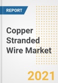 Copper Stranded Wire Market Forecasts and Opportunities, 2021 - Trends, Outlook and Implications Across COVID Recovery Cases to 2028- Product Image