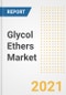 Glycol Ethers Market Forecasts and Opportunities, 2021 - Trends, Outlook and Implications Across COVID Recovery Cases to 2028 - Product Image