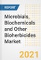 Microbials, Biochemicals and Other Bioherbicides Market Forecasts and Opportunities, 2021 - Trends, Outlook and Implications Across COVID Recovery Cases to 2028 - Product Image