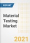 Material Testing Market Forecasts and Opportunities, 2021 - Trends, Outlook and Implications Across COVID Recovery Cases to 2028 - Product Image