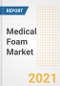 Medical Foam Market Forecasts and Opportunities, 2021 - Trends, Outlook and Implications Across COVID Recovery Cases to 2028 - Product Image