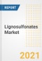 Lignosulfonates Market Forecasts and Opportunities, 2021 - Trends, Outlook and Implications Across COVID Recovery Cases to 2028 - Product Image