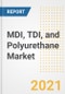 MDI, TDI, and Polyurethane Market Forecasts and Opportunities, 2021 - Trends, Outlook and Implications Across COVID Recovery Cases to 2028 - Product Image
