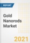 Gold Nanorods Market Forecasts and Opportunities, 2021 - Trends, Outlook and Implications Across COVID Recovery Cases to 2028 - Product Thumbnail Image