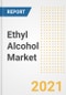Ethyl Alcohol (Ethanol) Market Forecasts and Opportunities, 2021 - Trends, Outlook and Implications Across COVID Recovery Cases to 2028 - Product Image