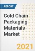 Cold Chain Packaging Materials Market Forecasts and Opportunities, 2021 - Trends, Outlook and Implications Across COVID Recovery Cases to 2028- Product Image