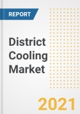 District Cooling Market Forecasts and Opportunities, 2021 - Trends, Outlook and Implications Across COVID Recovery Cases to 2028- Product Image
