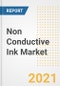Non Conductive Ink Market Forecasts and Opportunities, 2021 - Trends, Outlook and Implications Across COVID Recovery Cases to 2028 - Product Image