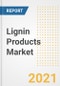 Lignin Products Market Forecasts and Opportunities, 2021 - Trends, Outlook and Implications Across COVID Recovery Cases to 2028 - Product Image