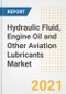 Hydraulic Fluid, Engine Oil and Other Aviation Lubricants Market Forecasts and Opportunities, 2021 - Trends, Outlook and Implications Across COVID Recovery Cases to 2028 - Product Image