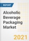 Alcoholic Beverage Packaging Market Forecasts and Opportunities, 2021 - Trends, Outlook and Implications Across COVID Recovery Cases to 2028 - Product Image