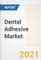 Dental Adhesive Market Forecasts and Opportunities, 2021 - Trends, Outlook and Implications Across COVID Recovery Cases to 2028 - Product Image