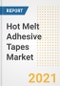 Hot Melt Adhesive Tapes Market Forecasts and Opportunities, 2021 - Trends, Outlook and Implications Across COVID Recovery Cases to 2028 - Product Image