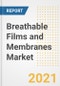 Breathable Films and Membranes Market Forecasts and Opportunities, 2021 - Trends, Outlook and Implications Across COVID Recovery Cases to 2028 - Product Image