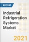 Industrial Refrigeration Systems Market Forecasts and Opportunities, 2021 - Trends, Outlook and Implications Across COVID Recovery Cases to 2028 - Product Image