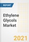 Ethylene Glycols Market Forecasts and Opportunities, 2021 - Trends, Outlook and Implications Across COVID Recovery Cases to 2028 - Product Image