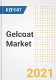 Gelcoat Market Forecasts and Opportunities, 2021 - Trends, Outlook and Implications Across COVID Recovery Cases to 2028- Product Image