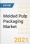 Molded Pulp Packaging Market Forecasts and Opportunities, 2021 - Trends, Outlook and Implications Across COVID Recovery Cases to 2028 - Product Image