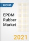 EPDM Rubber Market Forecasts and Opportunities, 2021 - Trends, Outlook and Implications Across COVID Recovery Cases to 2028 - Product Image