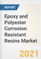 Epoxy and Polyester Corrosion Resistant Resins Market Forecasts and Opportunities, 2021 - Trends, Outlook and Implications Across COVID Recovery Cases to 2028 - Product Image