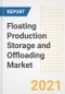 Floating Production Storage and Offloading (FPSO) Market Forecasts and Opportunities, 2021 - Trends, Outlook and Implications Across COVID Recovery Cases to 2028 - Product Image