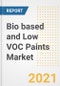 Bio based and Low VOC Paints Market Forecasts and Opportunities, 2021 - Trends, Outlook and Implications Across COVID Recovery Cases to 2028 - Product Image