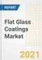 Flat Glass Coatings Market Forecasts and Opportunities, 2021 - Trends, Outlook and Implications Across COVID Recovery Cases to 2028 - Product Image