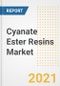 Cyanate Ester Resins Market Forecasts and Opportunities, 2021 - Trends, Outlook and Implications Across COVID Recovery Cases to 2028 - Product Image