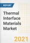 Thermal Interface Materials (TIMs) Market Forecasts and Opportunities, 2021 - Trends, Outlook and Implications Across COVID Recovery Cases to 2028 - Product Image